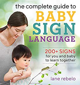 the complete guide to baby sign language