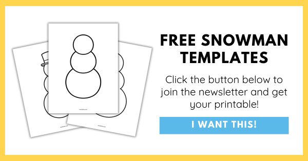11 Snowman Templates for Kids (Fun Free Winter Printable) Snowman Template Printable Opt-In